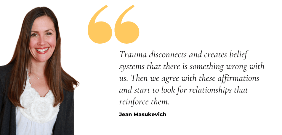 EP 09: How Trauma Deceives Us Into Making Agreements with Jean Masukevich